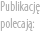 Publikacje polecają…
